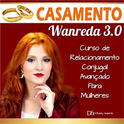 Casamento Wanreda-Curso de Relacionamento Conjugal Avançado curso