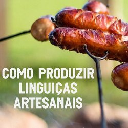 Como produzir linguiças artesanais