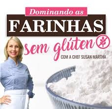 Dominando as Farinhas sem Glúten com a Chef Susan Martha