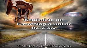 SEMINÁRIO DE ESCATOLOGIA BEREIANO