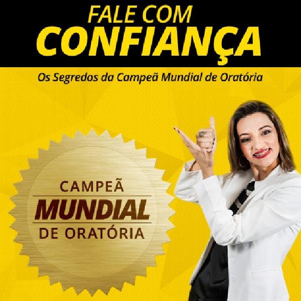 Fale com Confiança - Segredos da Campeã Mundial de Oratória Lena Souza