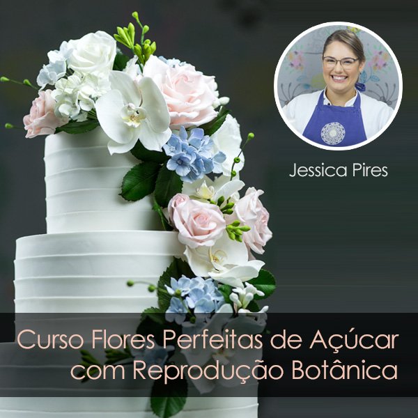 Curso Flores Perfeitas de Açúcar com Reprodução Botânica