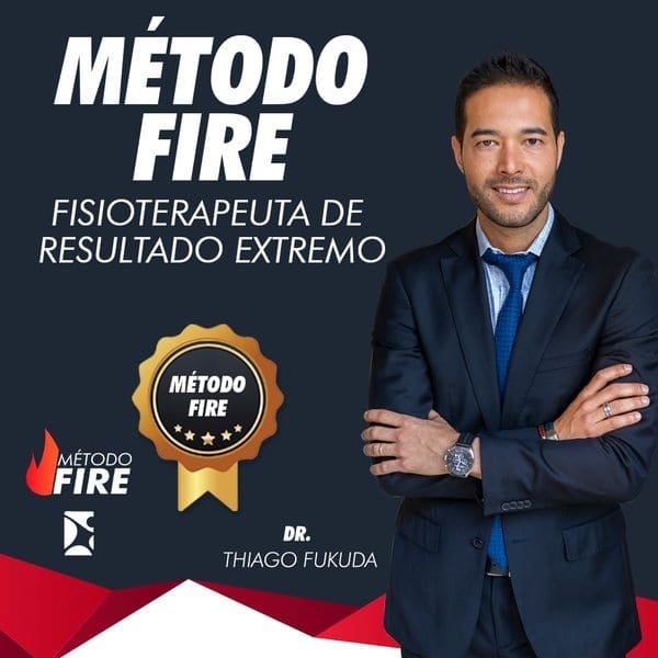 Método FIRE Fisioterapeuta de Resultado Extremo 