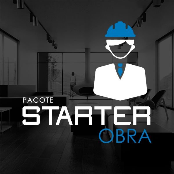 Pacote Starter Obra e todas as fases de um projeto