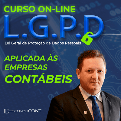 LGPD - LEI GERAL DE PROTEÇÃO DE DADOS PESSOAIS aplicada às empresas contábeis