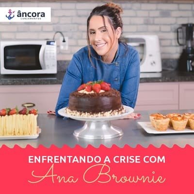 Enfrentando a Crise em Casa com Ana Brownie