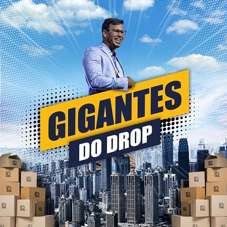 GIGANTES do Drop  Rafael Lima Drop Shipper, 