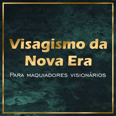 Visagismo para maquiadores da Nova Era por Debora Nikita