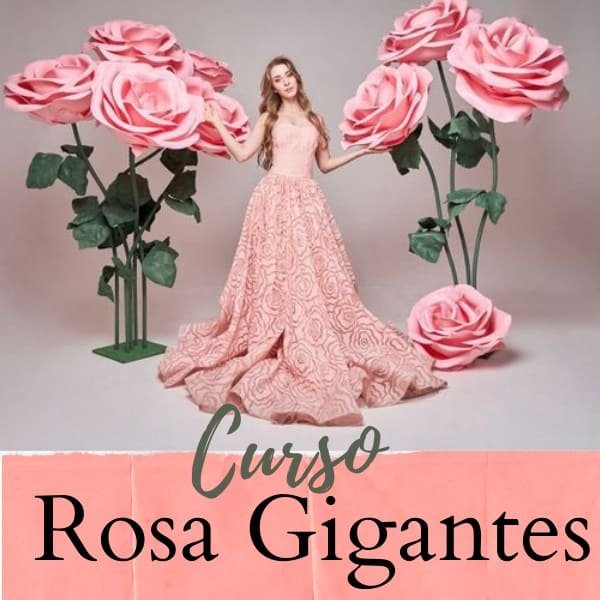 Curso Como fazer Rosas Gigantes para Decoração de Eventos  flores de EVA