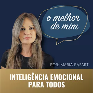 O MELHOR DE MIM – INTELIGÊNCIA EMOCIONAL PARA TODOS MARIA RAFART