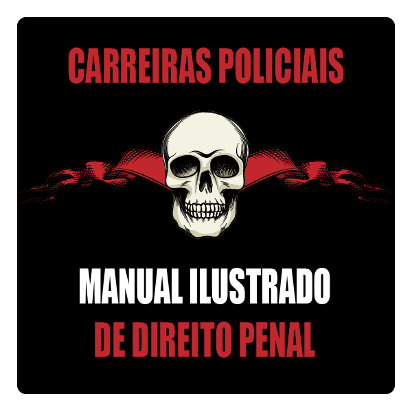 Carreiras Policiais - Manual Ilustrado de Direito Penal Carreiras Policiais - Manual Ilustrado de Direito Penal Carreiras Policiais - Manual Ilustrado de Direito Penal