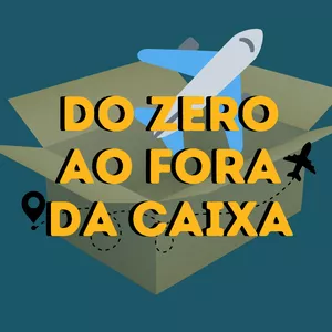 Do ZERO ao FORA DA CAIXA