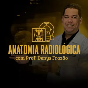 ANATOMIA RADIOLÓGICA COMPLETA - Prof. Denys Frazão Compras Digitais Dicas de Cursos