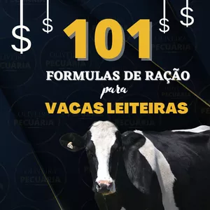 101 Formulas de Ração para Vacas Leiteiras Compras Digitais Dicas de Cursos