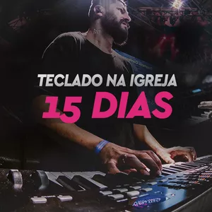 TECLADO NA IGREJA EM 15 DIAS Samuel Poian Empresario Conectado