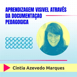 Aprendizagem visível através da Documentação Pedagógica Compras Digitais Dicas de Cursos