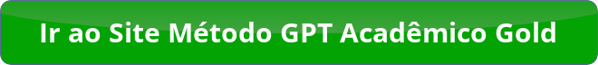 Método GPT Acadêmico Gold: Pesquisa Científica com Inteligência Artificial