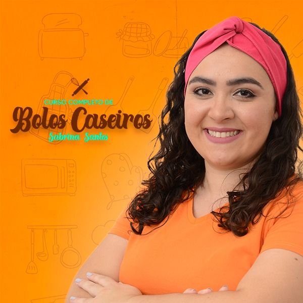 Aprenda a Fazer Bolos Caseiros que Fidelizam Clientes: Curso Completo de Bolos Caseiros - Sabrina Santos Compras Digitais Dicas de Cursos