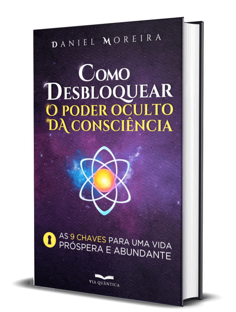 Como Desbloquear o Poder Oculto da Consciência | Via Quântica | Ebook