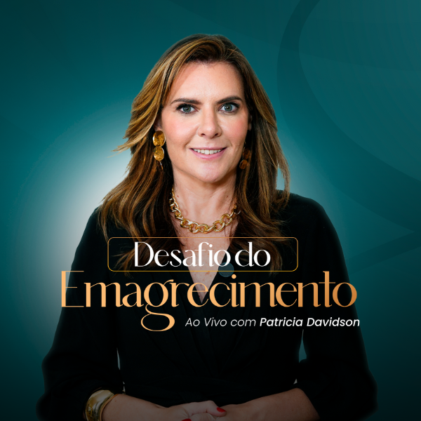 Desafio do Emagrecimento Ao Vivo com Patricia Davidson