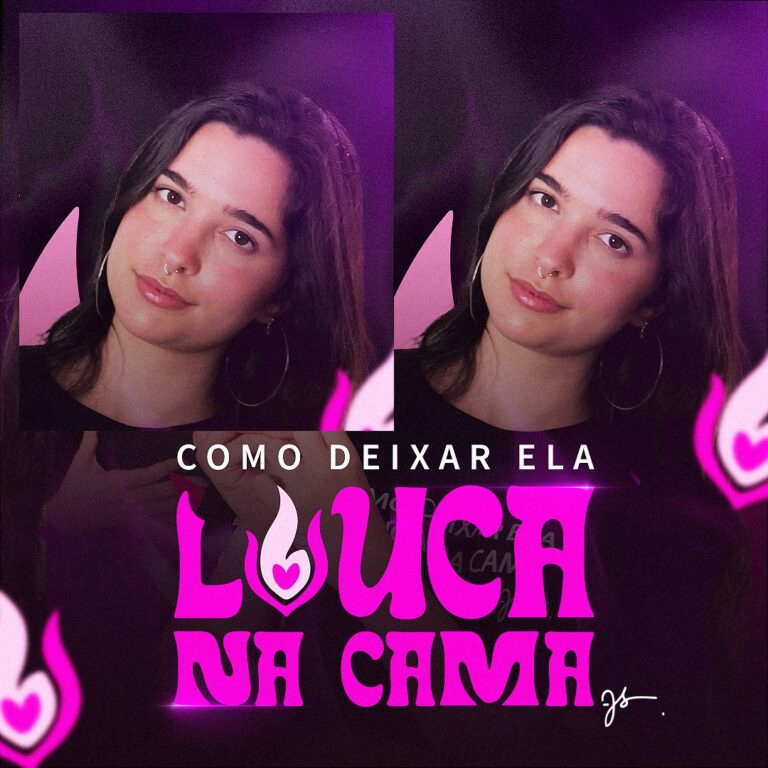 Como Deixar Ela Louca na Cama aprenda com Julia Santos – Sexologia Sem Tabu
