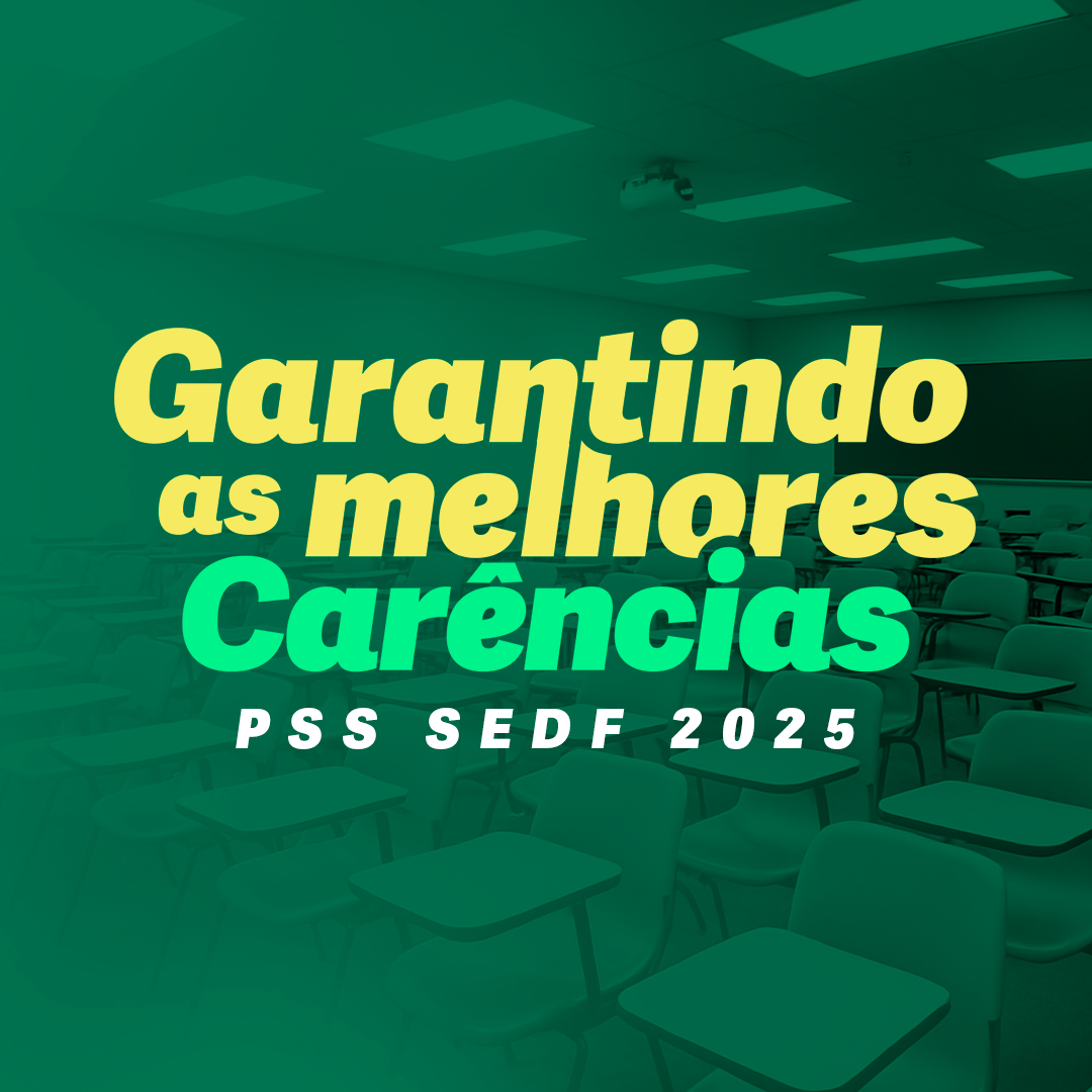 Curso Garantindo as Melhores Carências - PSS SEDF 2025 com Prof. Carlinhos Costa: Como escolher a melhor vaga no magistério público do DF?
