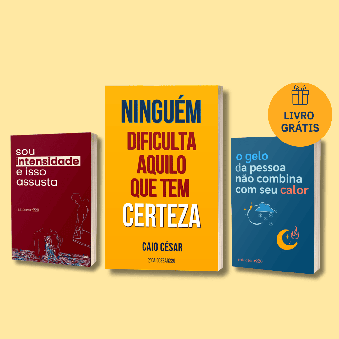 Como o Ebook "Ninguém Dificulta Aquilo que Tem Certeza" de Caio César da Silva Pode Transformar Sua Autoestima e Seus Relacionamentos?