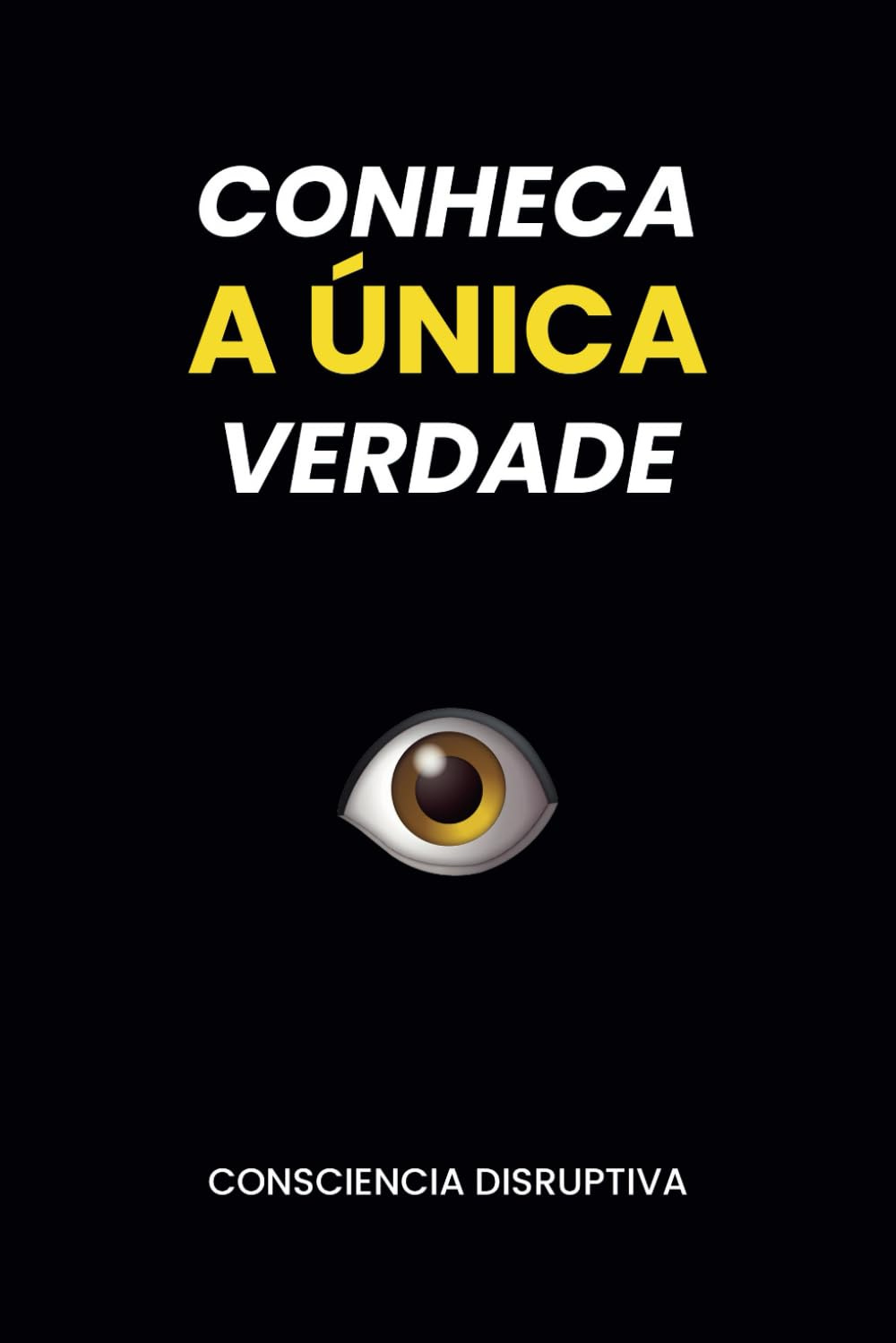 "Conheça a Única Verdade" é um Ebook para Despertar Sua Realidade?
