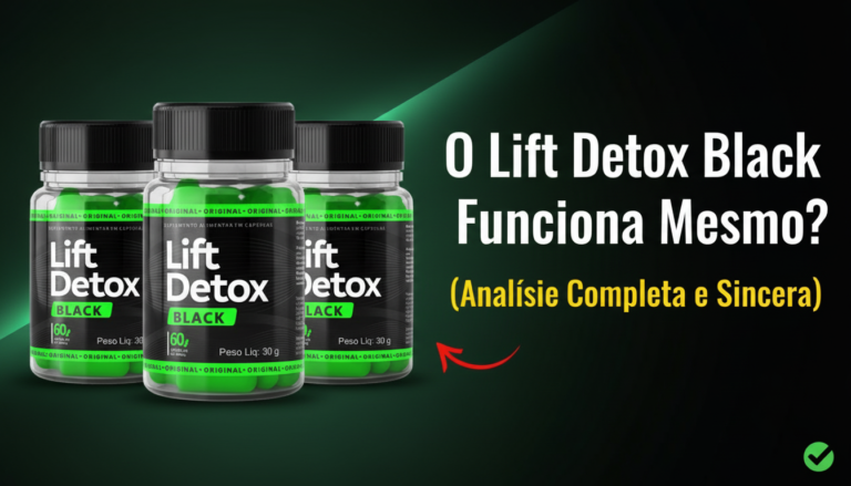 Lift Detox Black: O que é, Como Funciona e Por que é Sucesso em 2026