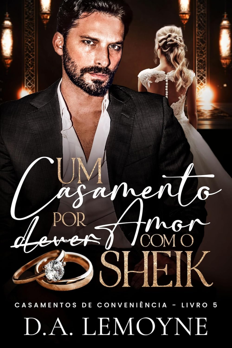 REVIEW COMPLETO: Um Casamento por Amor com o Sheik – D.A. Lemoyne | Onde Comprar