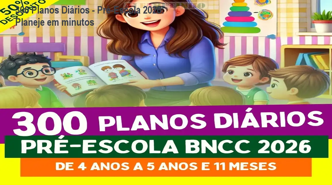 Exemplo de plano diário de aula para pré-escola, pronto para usar e alinhado à BNCC 2026