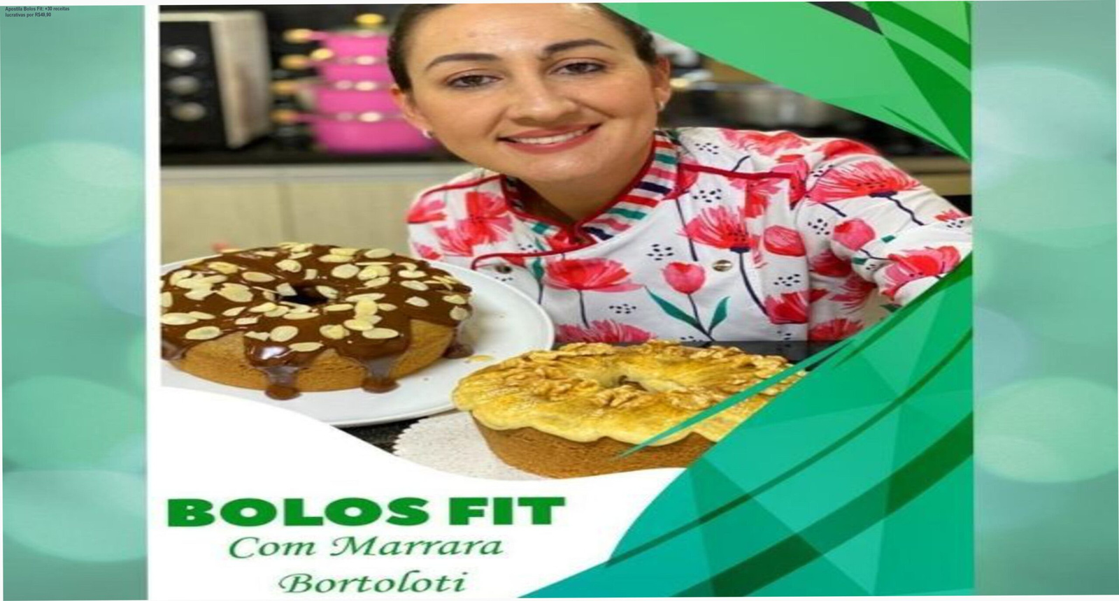 Capa da apostila digital Bolos Fit de Marrara Bortoloti com mais de 30 receitas saudáveis e tabela de precificação