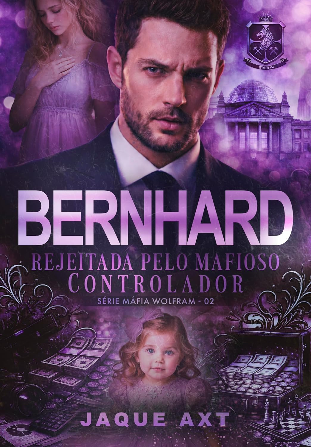 Capa do eBook BERNHARD: Rejeitada pelo mafioso controlador, segundo livro da série Máfia Wolfram