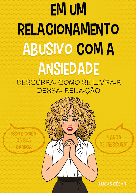 Capa do e-book 'Em um relacionamento abusivo com a ansiedade' de Lucas César Silva, mostrando técnicas de mindfulness e respiração