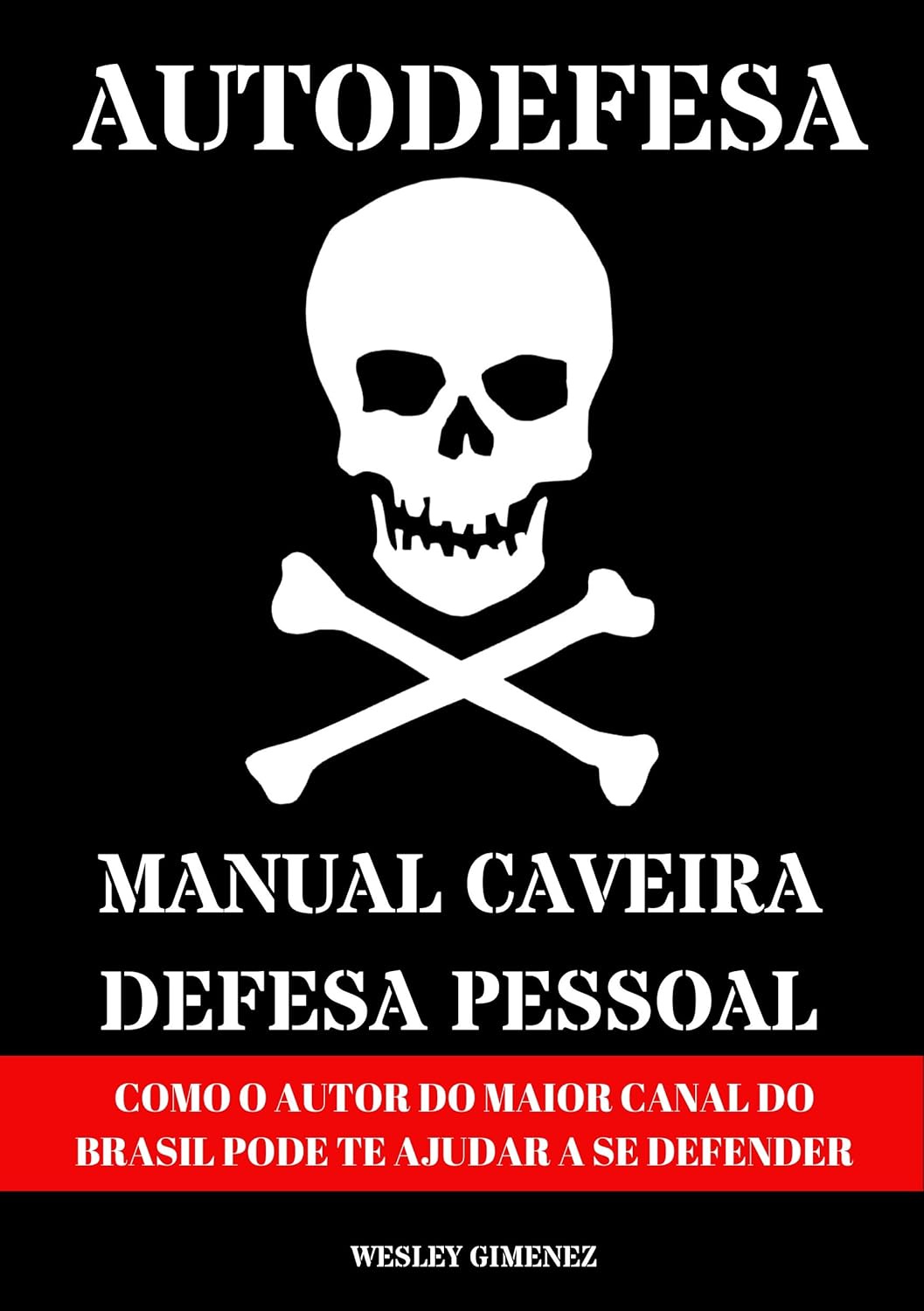 Capa do livro Manual Caveira de Defesa Pessoal de Wesley Gimenez, guia de estratégias mentais e táticas de segurança urbana