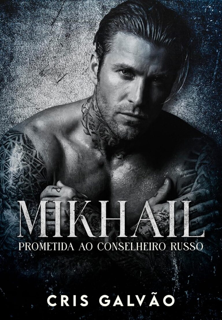 Capa do ebook Mikhail – Prometida ao Conselheiro Russo de Cris Galvão, romance dark de máfia russa com protagonista feminina forte