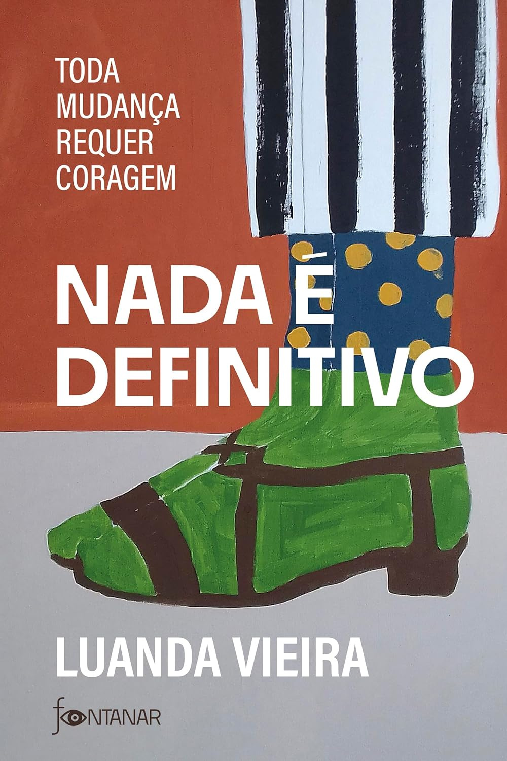 Capa do ebook 'Nada é definitivo: Toda mudança requer coragem' de autor desconhecido, transmitindo coragem e reflexão