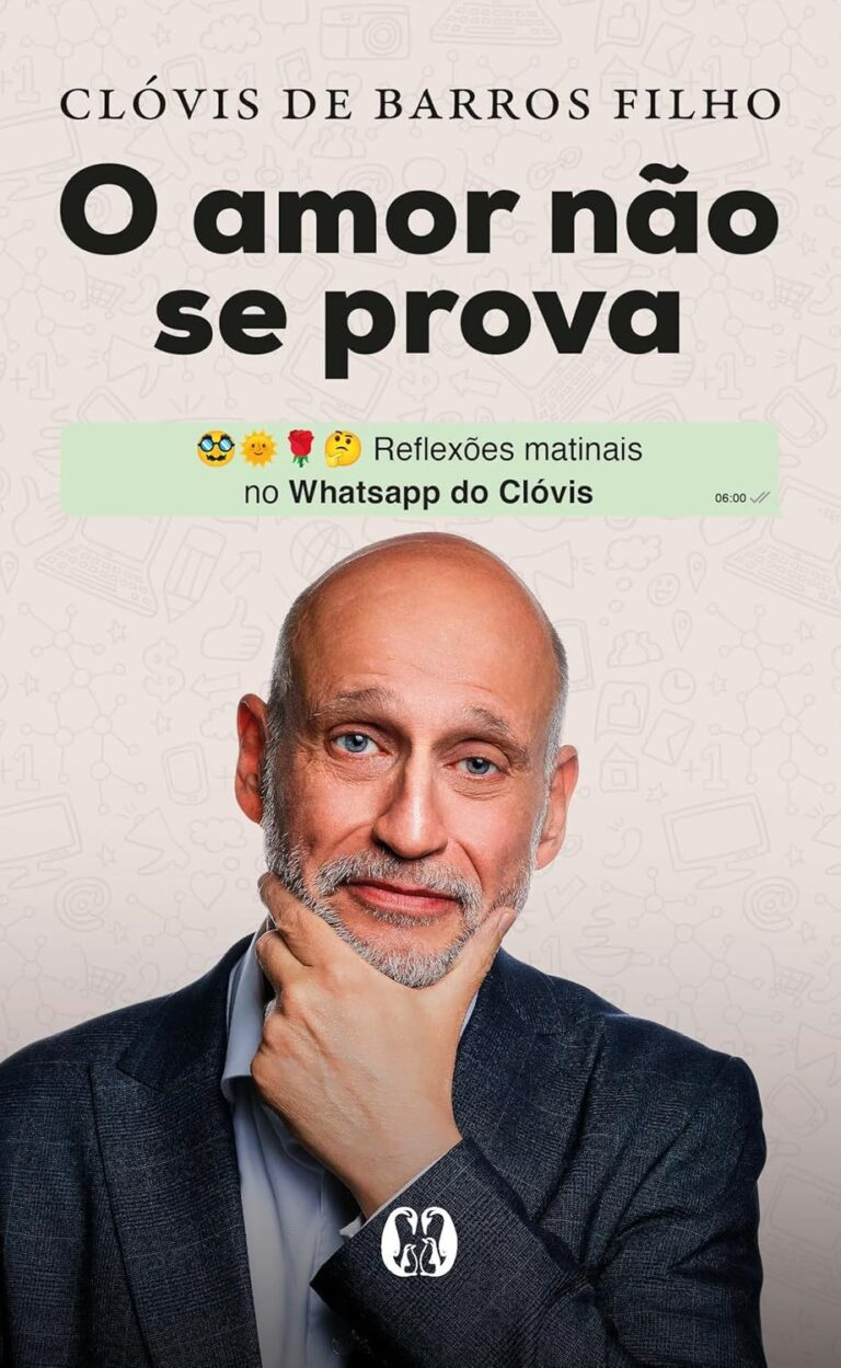 Capa do livro O Amor Não se Prova de Clóvis de Barros Filho, 240 páginas de reflexões filosóficas matinais