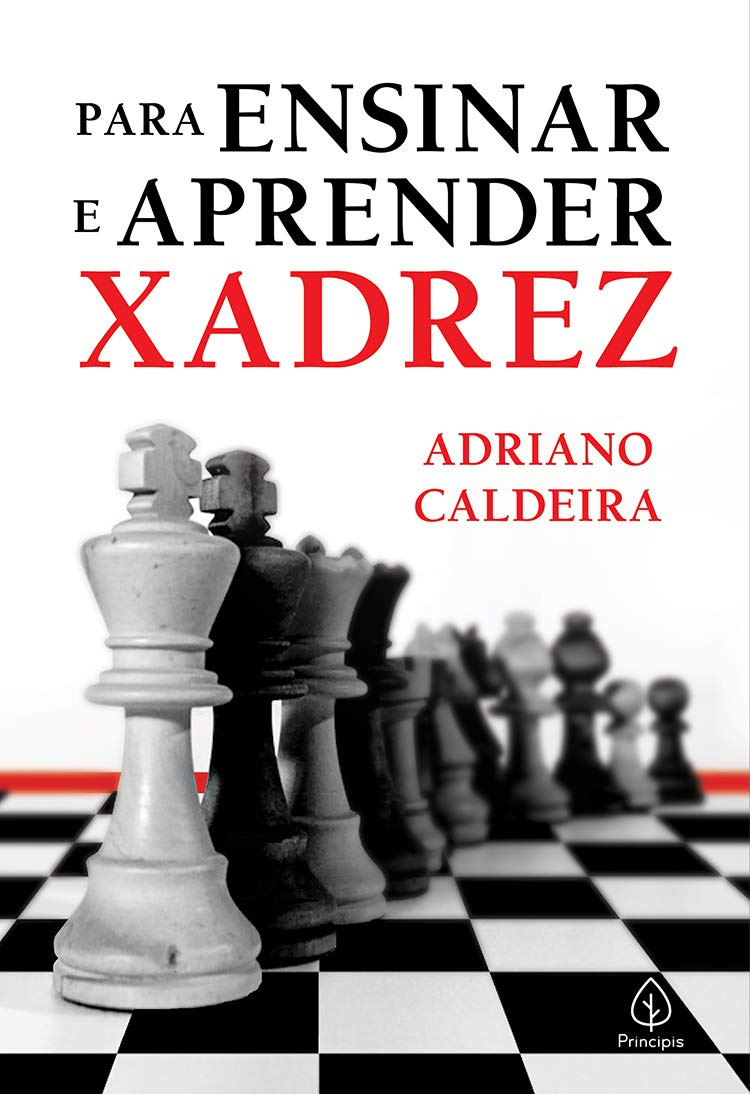 Capa do livro 'Para ensinar e aprender xadrez' de Adriano Caldeira, edição em português