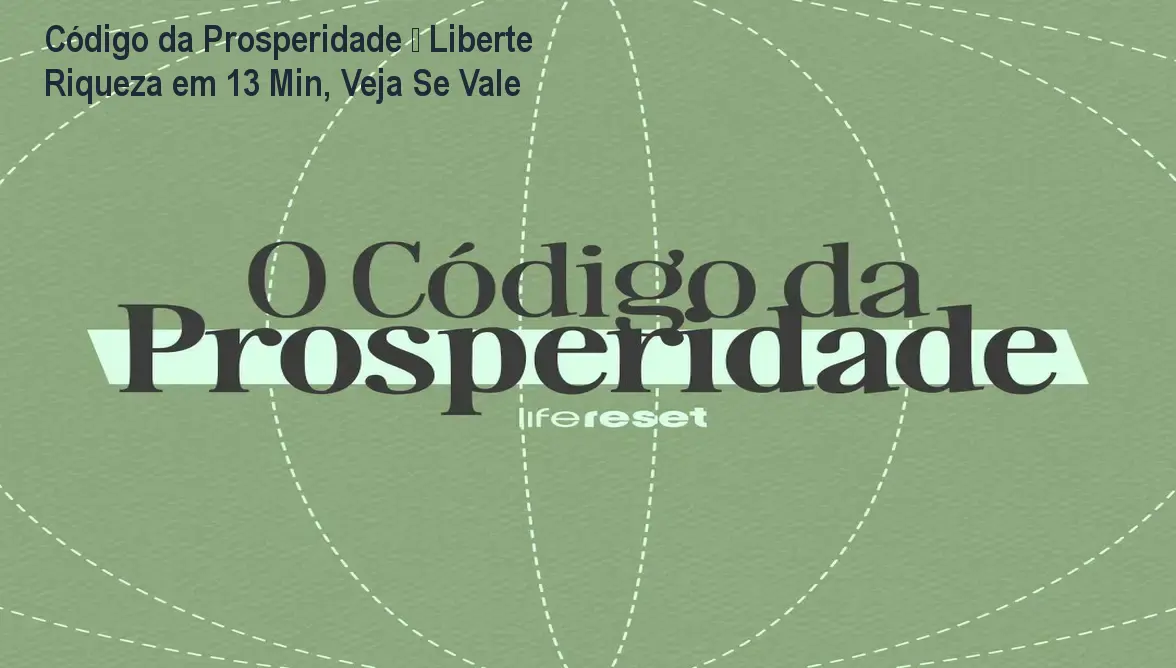 Tela do curso Código da Prosperidade mostrando método de 13 minutos para atrair prosperidade