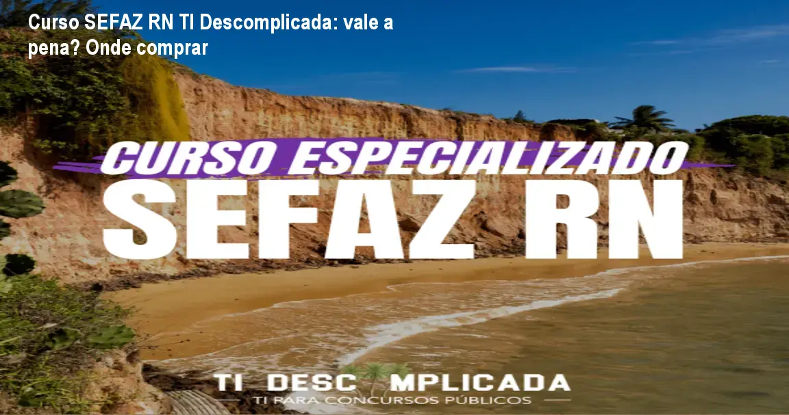 Imagem mostrando o material do curso SEFAZ RN TI Descomplicada com foco em questões da banca CEBRASPE