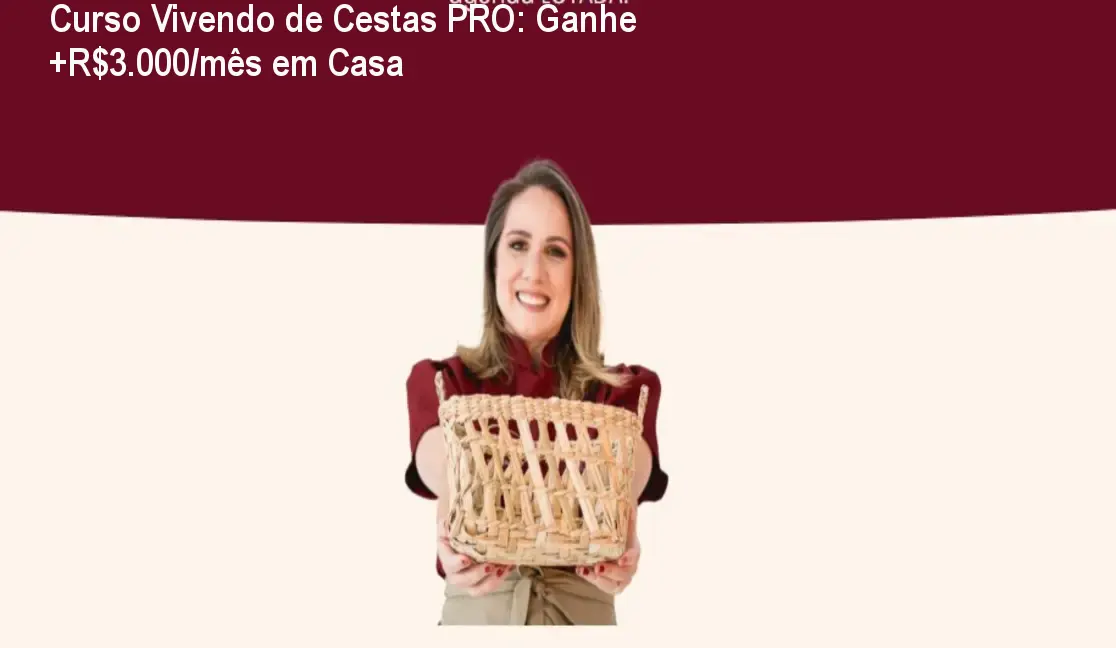 Curso Vivendo de Cestas PRO ensinando a montar cestas artesanais e grazing boxes para gerar renda extra