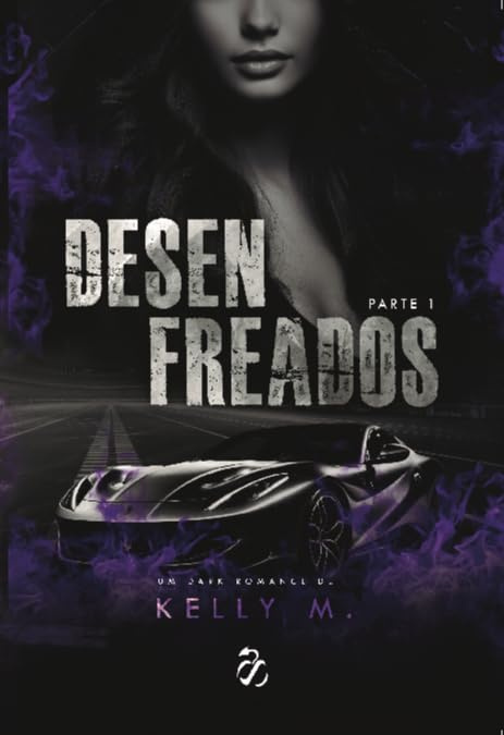 Capa do eBook Desenfreados: Parte 1 — Romance proibido de Kelly M. com Ryen e Kellan, 708 páginas de intensidade emocional