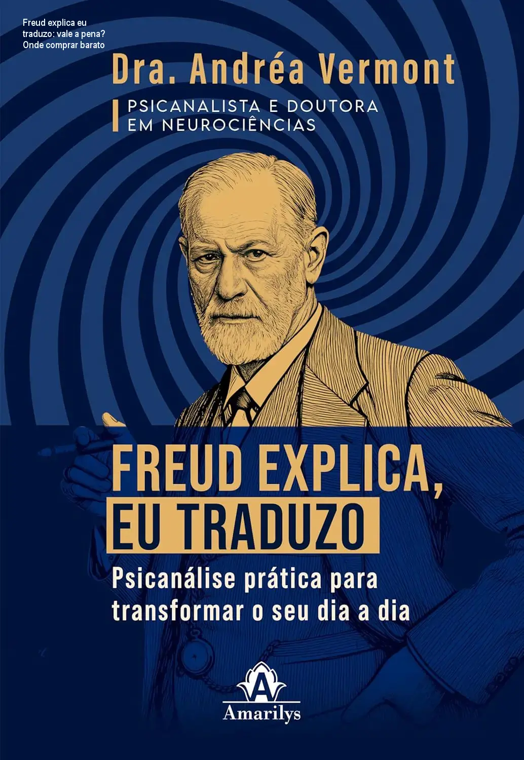 Capa do ebook Freud explica eu traduzo, mostrando a abordagem prática da psicanálise para o dia a dia