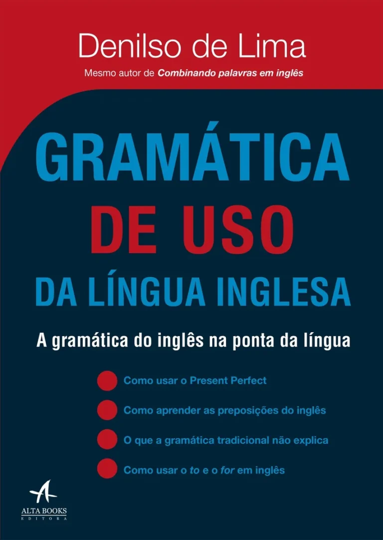 Gramática do Inglês na Ponta da Língua Denilso de Lima livro gramática inglês prática explicações claras exercícios para iniciantes e intermediários
