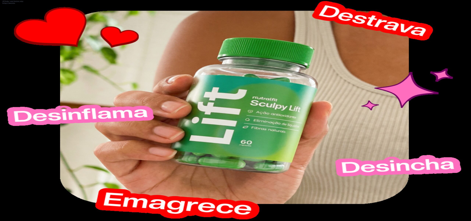 Lift Sculpy cápsulas detox sendo consumidas antes das refeições, mostrando redução de inchaço e controle de apetite