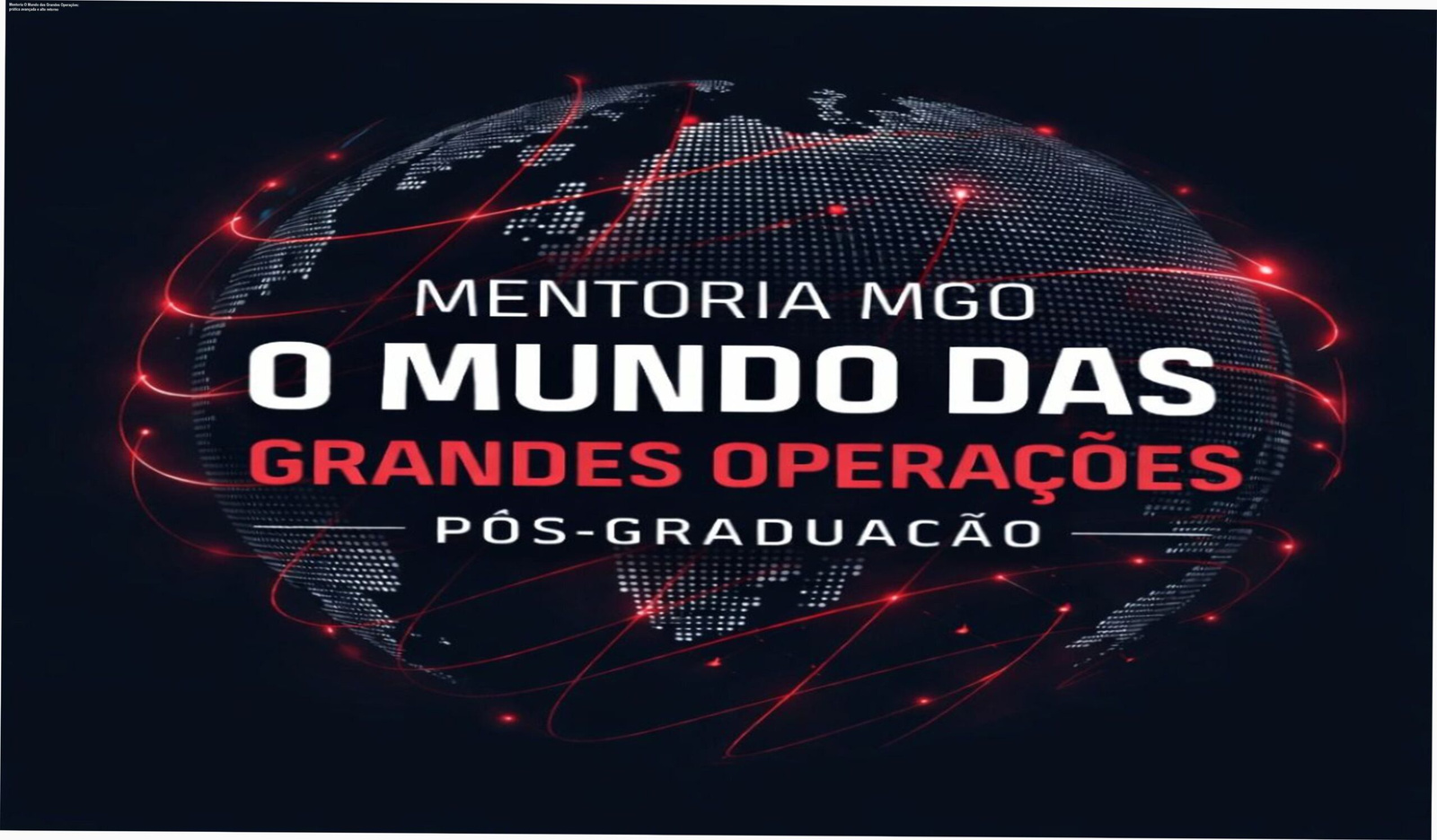 Imagem da mentoria O Mundo das Grandes Operações mostrando advogados trabalhando em grandes casos com modelos de petições e networking profissional