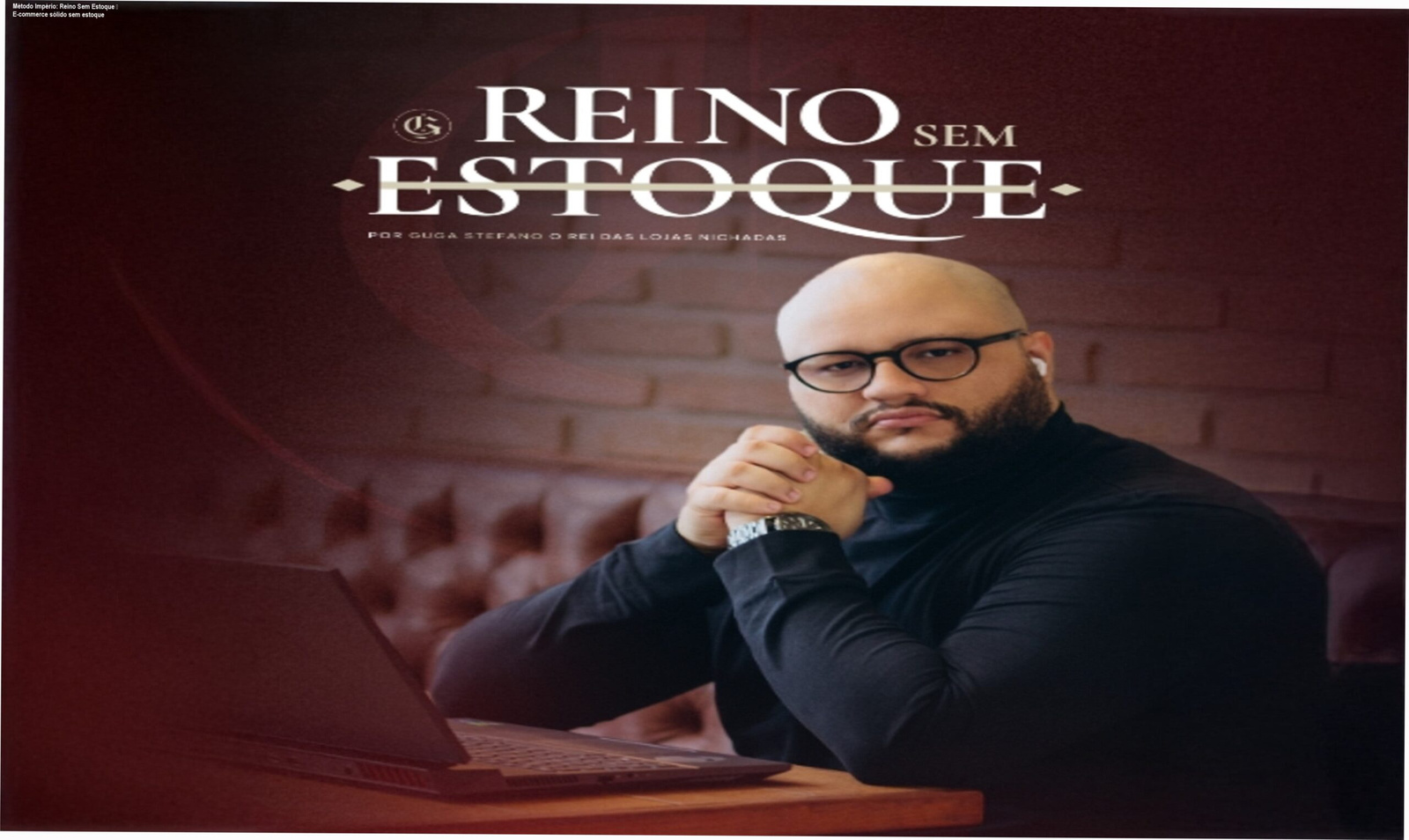 Imagem promocional do curso Método Império - Reino Sem Estoque, mostrando estratégia de e‑commerce sem necessidade de estoque, com foco em SEO, tráfego pago e funis de venda