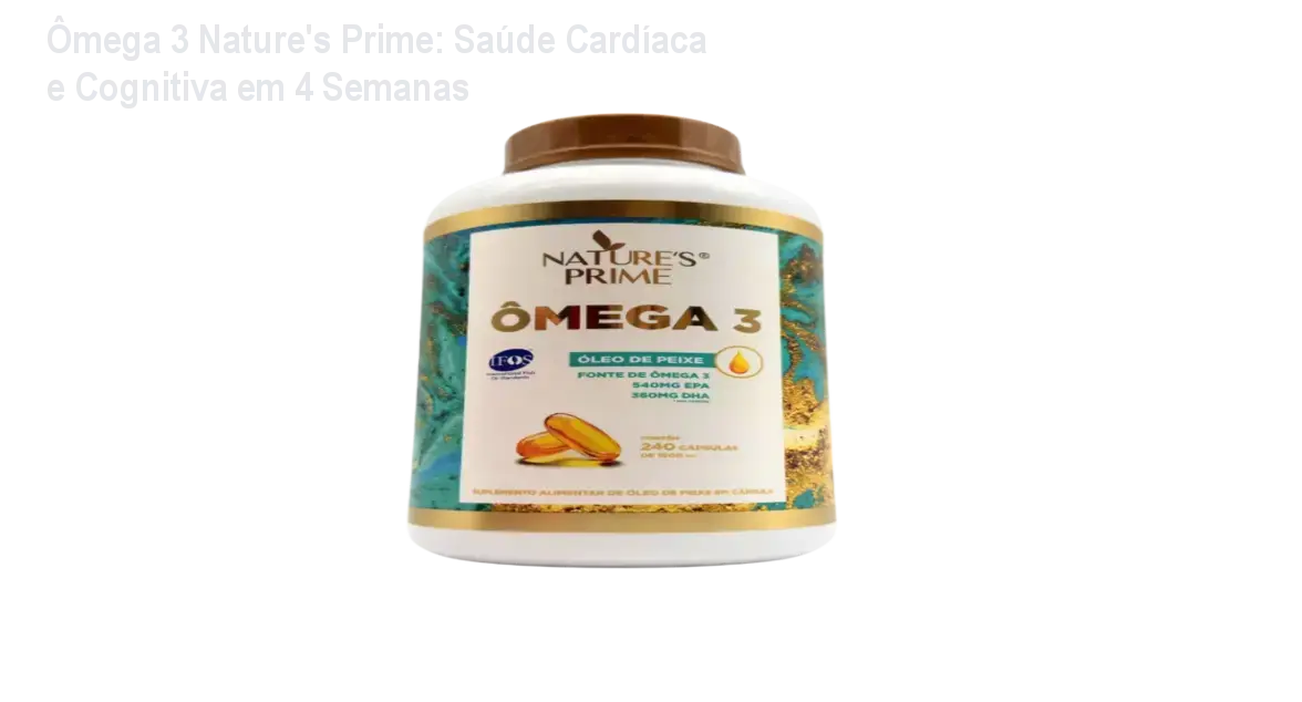 Frasco de Ômega 3 Nature's Prime sobre mesa, representando saúde cardiovascular e cognitiva