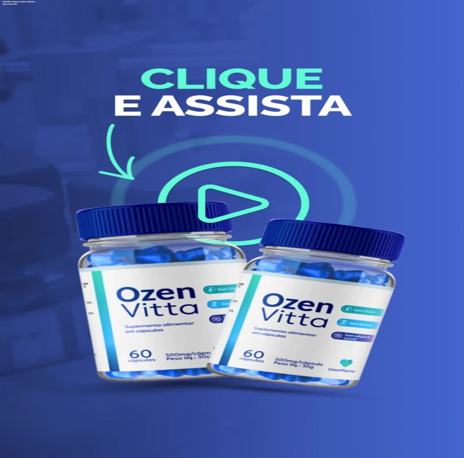 Frasco de OzenVitta cápsulas, mostrando como o suplemento natural auxilia no controle de apetite e queima de gordura